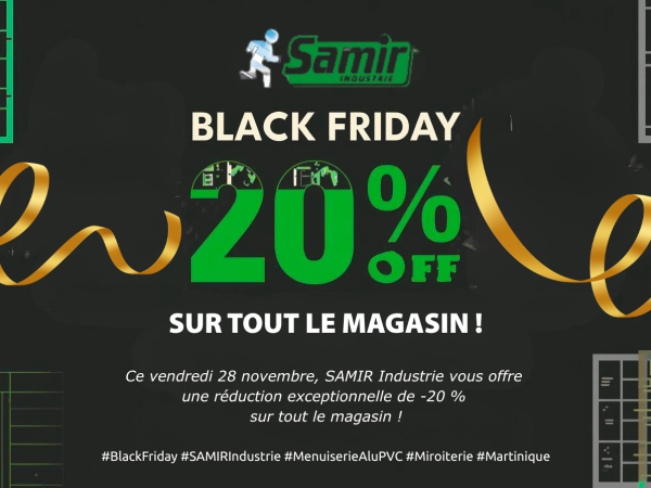 Black Friday : -20 % sur tout le magasin chez SAMIR